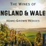 HOME-GROWN HEROES - Winners from the WineGB Awards